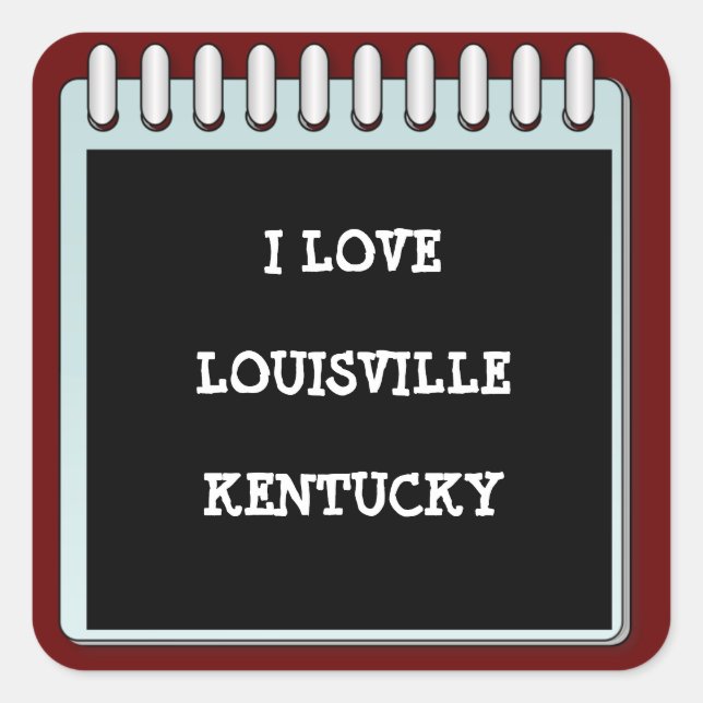 Note: I LOVE LOUISVILLE, KENTUCKY Square Sticker (Front)
