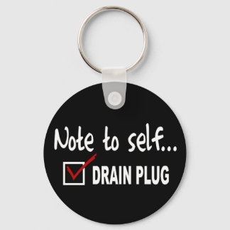 Note to self... Check Drain Plug - funny boating Keychain