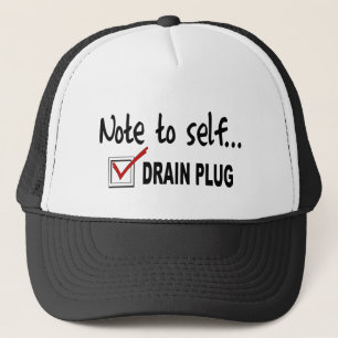 Note to self... Check Drain Plug - funny boating Trucker Hat