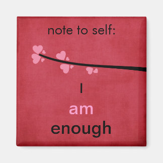 Note to Self I am Enough Magnet