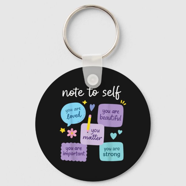 Note To Self Matter Kindness Suicide Prevention Keychain (Front)