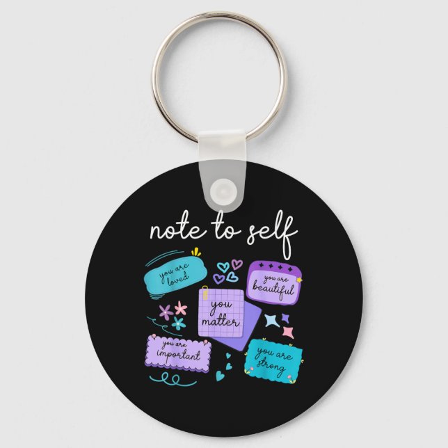 Note To Self Metter Suicide Prevention Awareness Keychain (Front)