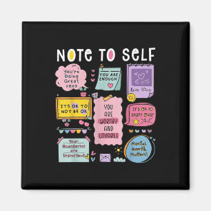 Note To Self Psychologist Mental Health Awareness  Magnet