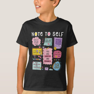 Note To Self Psychologist Mental Health Awareness T-Shirt