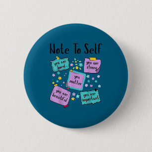 Note To Self You Suicide Prevention Awareness  Button