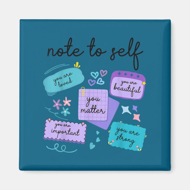 Note To Self You Suicide Prevention Awareness  Magnet (Front)