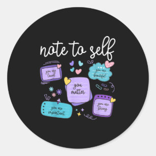 Note To Self You Suicide Prevention Awareness Mont Classic Round Sticker