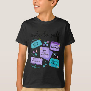 Note To Self You Suicide Prevention Awareness  T-Shirt