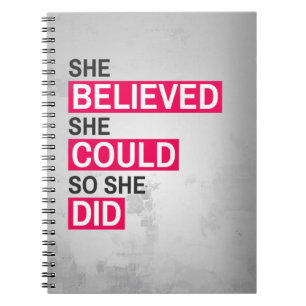 Notebook: She Believed She Could So She Did Notebook