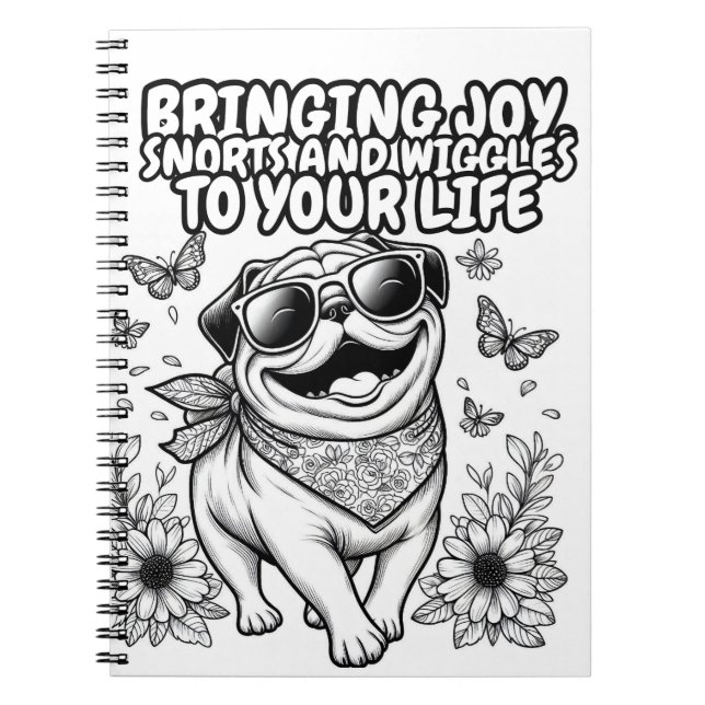Notebook with pug bringing joy to your life (Front)