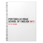 PORTOBELLO ROAD SCHOOL OF ENGLISH  Notebooks