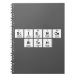 Science
 bitch  Notebooks