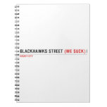 Blackhawks street  Notebooks