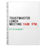 TOASTMASTER LUNCH MEETING  Notebooks