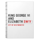 king george vi and elizabeth  Notebooks