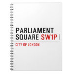 parliament square  Notebooks