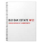 Old Oak estate  Notebooks