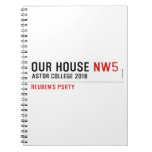 Our House  Notebooks