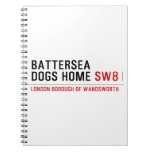 Battersea dogs home  Notebooks