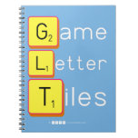 Game
 Letter
 Tiles  Notebooks
