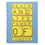 Death
 And
 Life
 power
 Of
 tongue  Notebooks