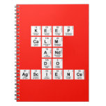 KEEP
 CALM
 AND
 DO
 AGSCIENCE  Notebooks