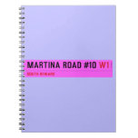 Martina Road #10  Notebooks