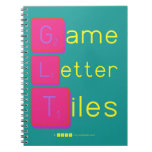 Game
 Letter
 Tiles  Notebooks