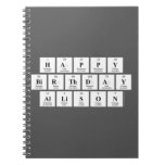 Happy
 Birthday
 Allison  Notebooks
