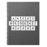 Happy
 Birthday
 Allison  Notebooks