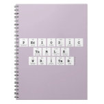 Periodic
 Table
 Writer  Notebooks