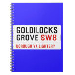 GOLDILOCKS GROVE  Notebooks
