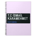 T.C İSMAİL KARAMEHMET  Notebooks