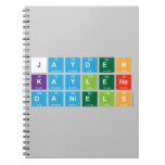 Jayden 
 Kaylene
 Daniels  Notebooks
