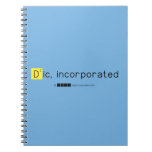 Dic, incorporated  Notebooks