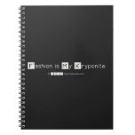 Fashion is My Kryponite  Notebooks