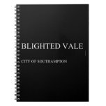 Blighted vale   Notebooks