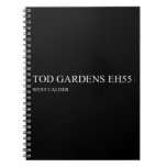 TOD GARDENS  Notebooks