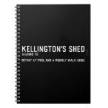 Kellington's shed  Notebooks