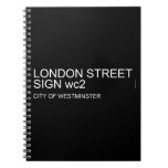 LONDON STREET SIGN  Notebooks