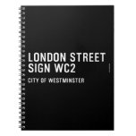 LONDON STREET SIGN  Notebooks