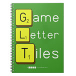 Game
 Letter
 Tiles  Notebooks