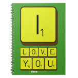 I
 LOVE
 YOU  Notebooks