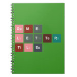 Game
 Letter
 Tiles  Notebooks