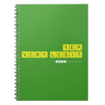 yep
 very legit  Notebooks