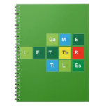 Game
 Letter
 Tiles  Notebooks