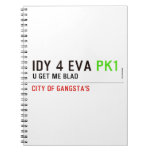 idy 4 eva  Notebooks