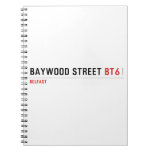 Baywood Street  Notebooks