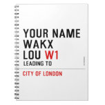 Your Name WAKX LOU  Notebooks