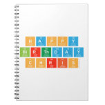 Happy
 Birthday 
 Chris  Notebooks